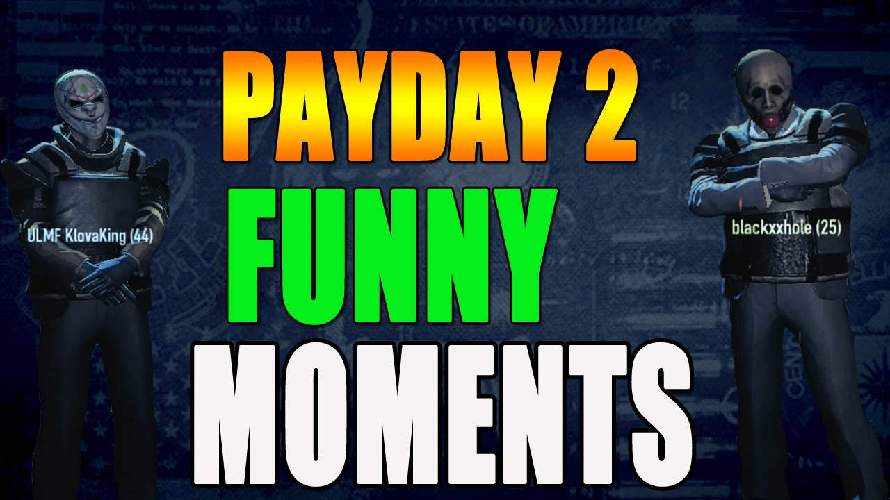 Payday 2 Funny Moments w/ @guitarmannunly & @klovaking33