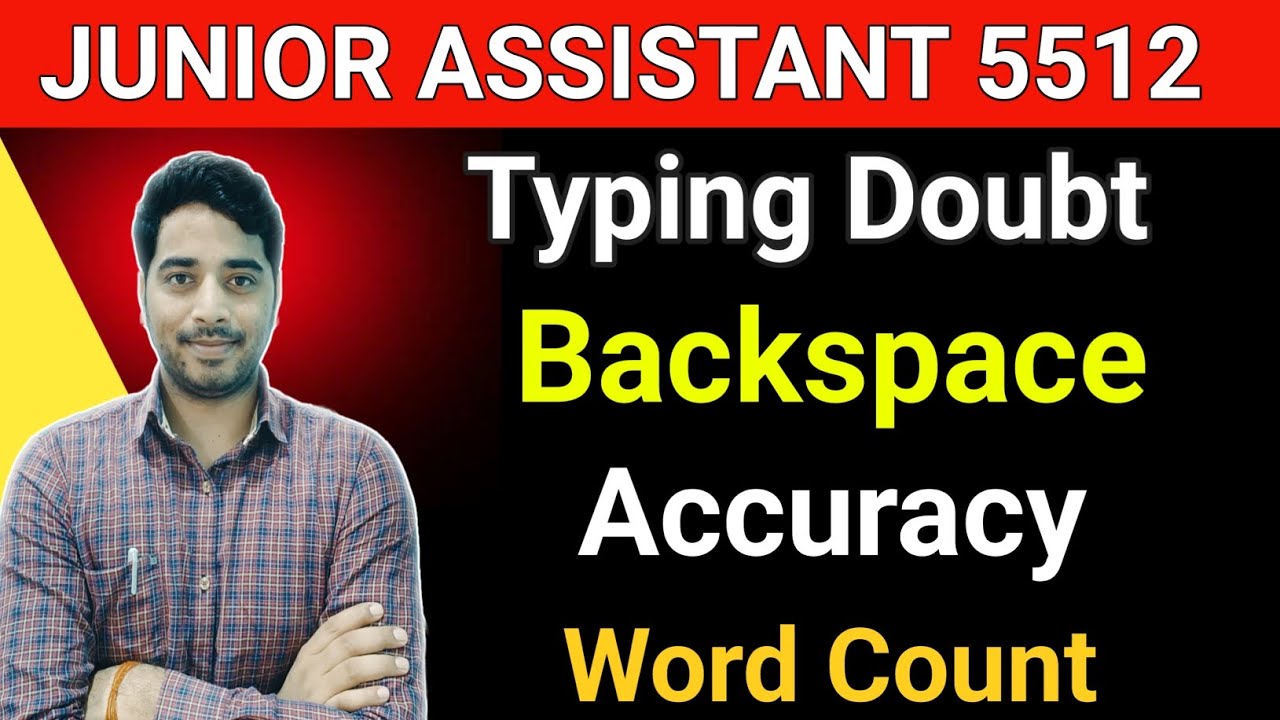 UPSSSC Junior Assistant 5512 typing accuracy, backspace, word count rules.