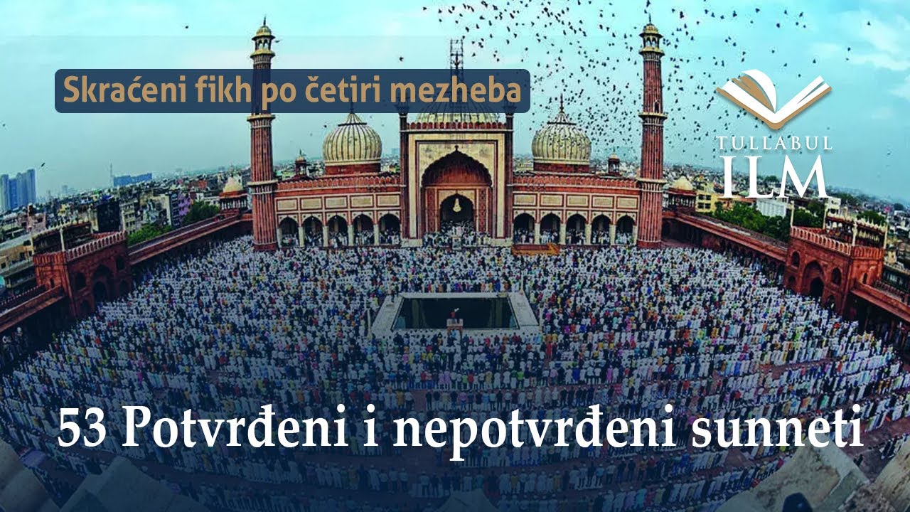 Potvrđeni i nepotvrđeni sunneti - Dr. Zijad Ljakić - Tullabul Ilm