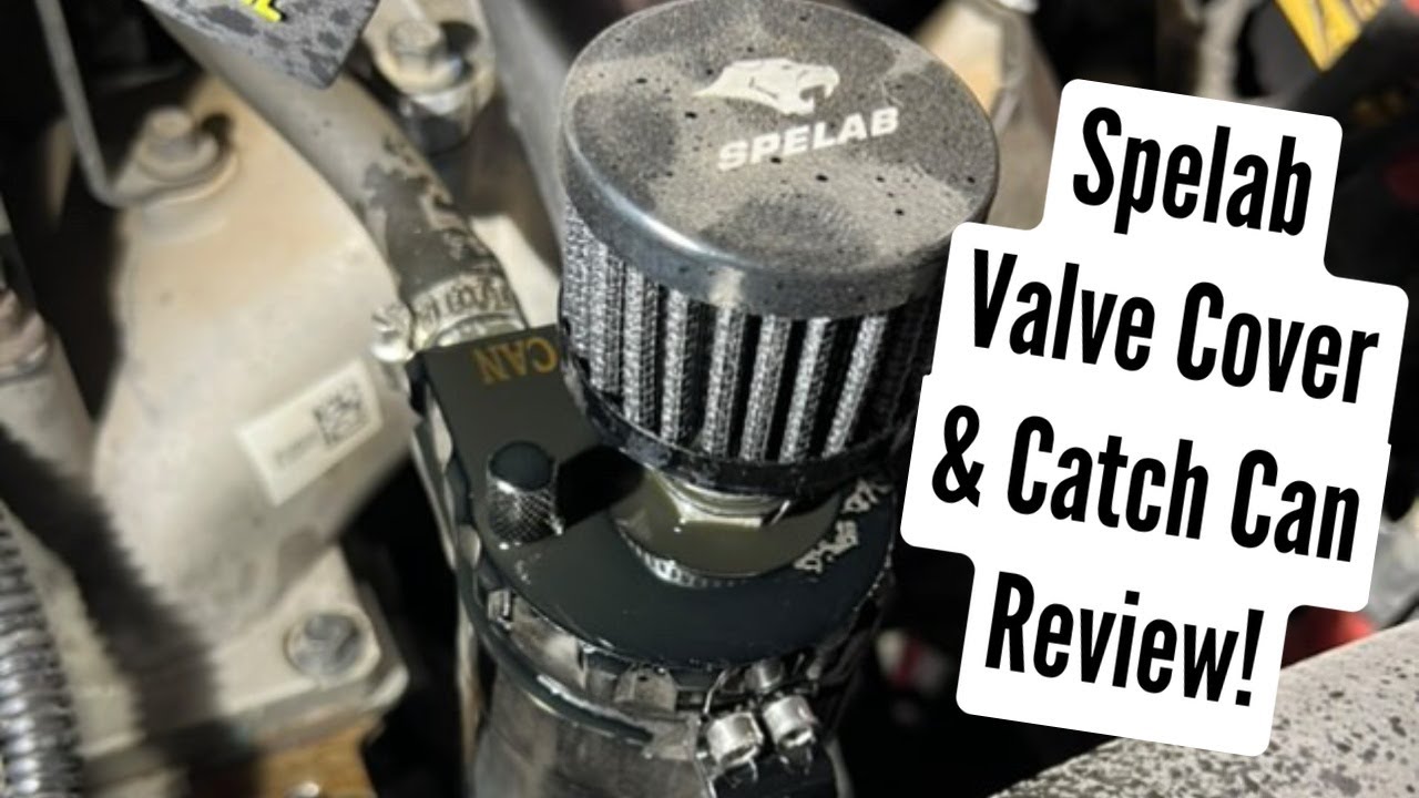 Spelab Valve Cover and Catch Can Updated Review!