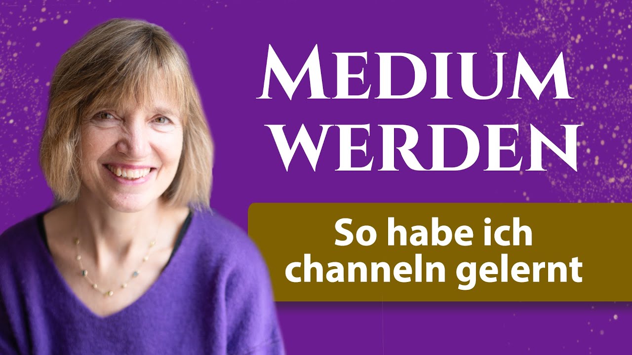 JENSEITSKONTAKTE lernen & MEDIUM werden: So habe ich CHANNELN gelernt (Meine Erfahrung)