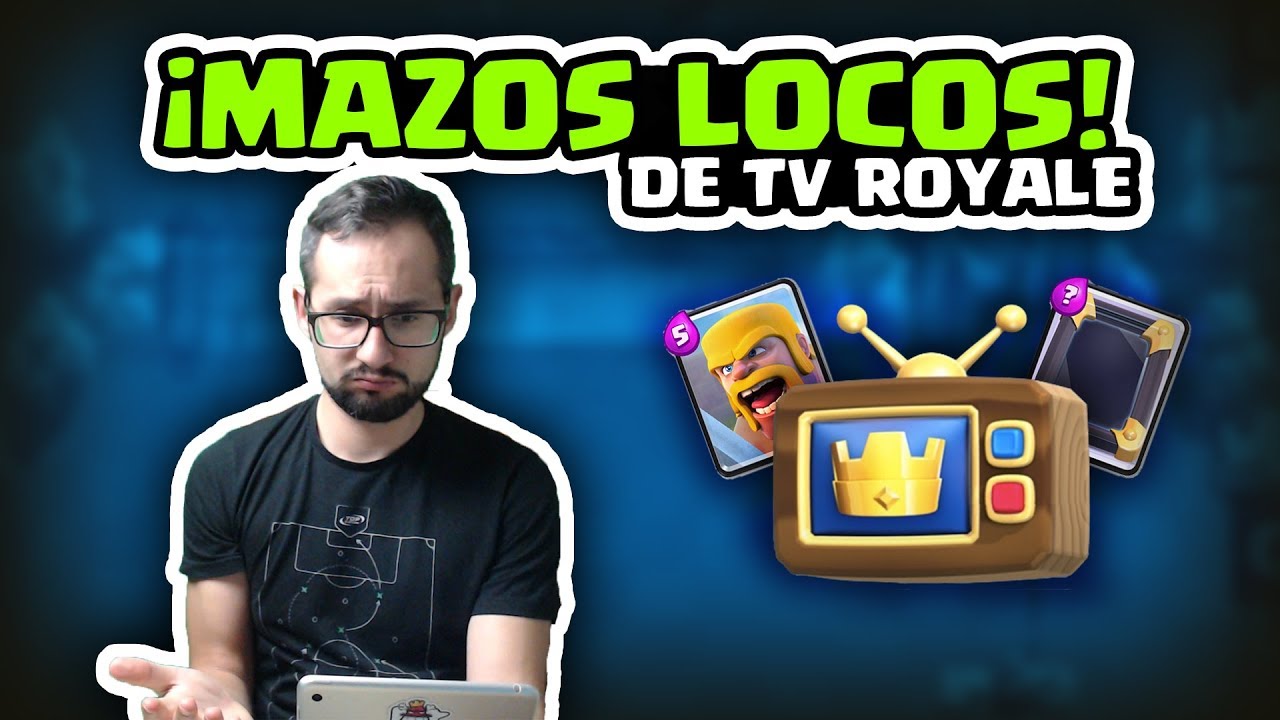 ¡LOS MAZOS LOCOS DE TV ROYALE! ¿GANAREMOS? + COFRE PERDIDO | Malcaide Clash Royale
