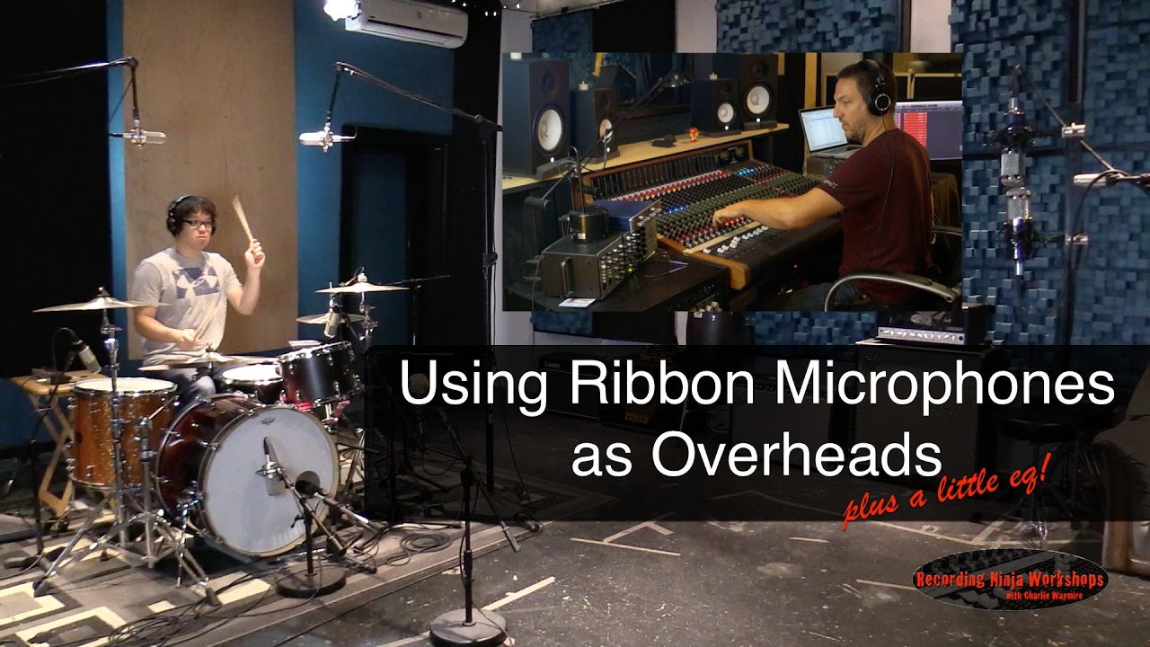 Recording with Ribbon Mics: Overheads