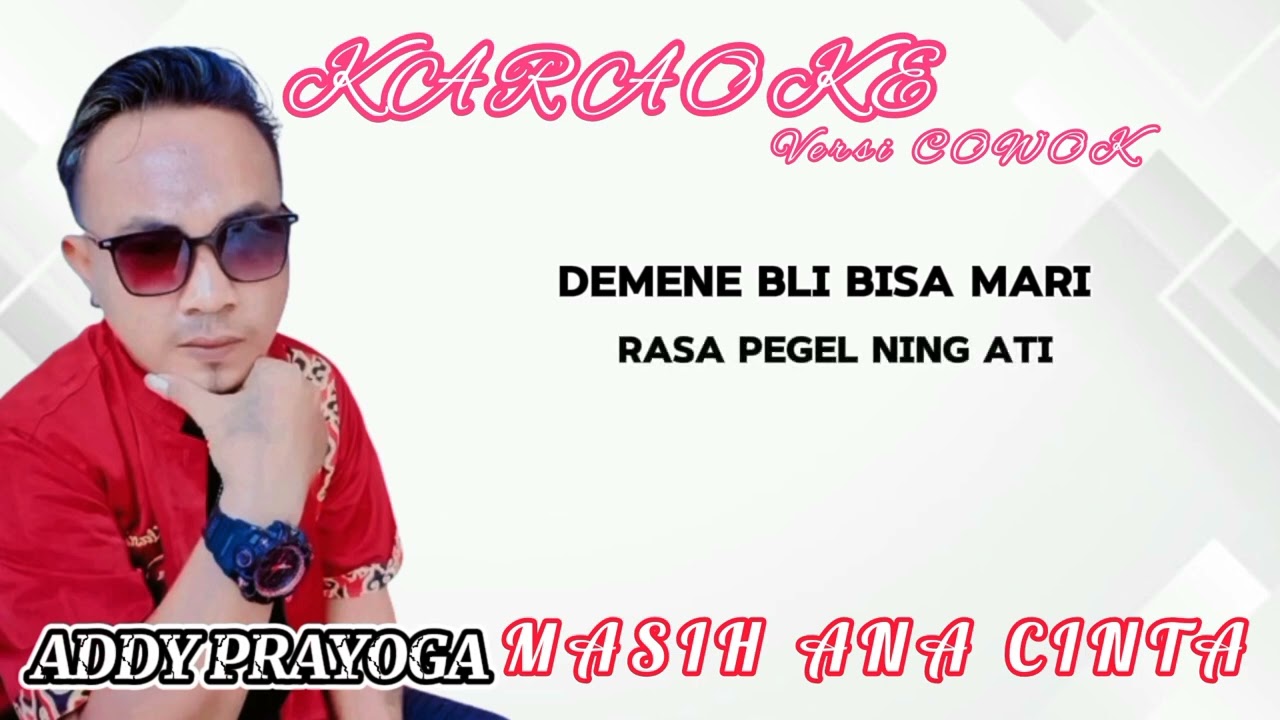 MASIH ANA CINTA (KARAOKE) ADDY PRAYOGA versi Cowok