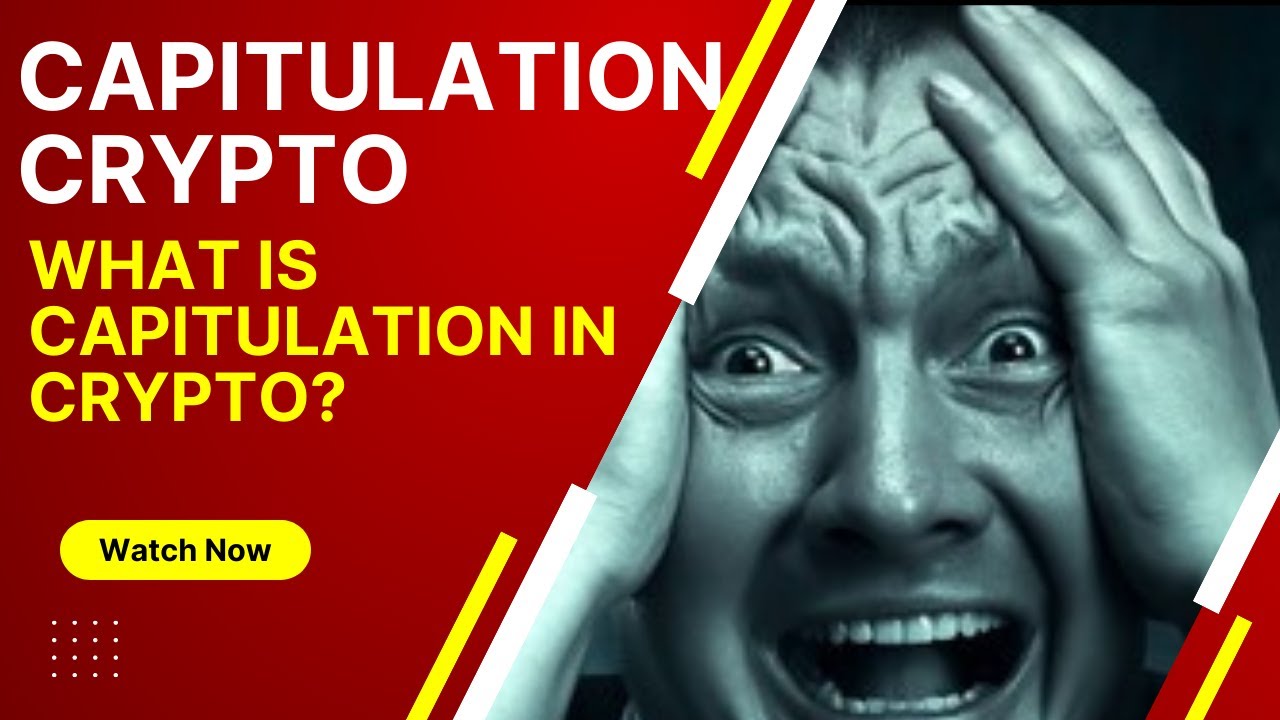 CAPITULATION Crypto. What is capitulation in Crypto? Explained simply for beginners.