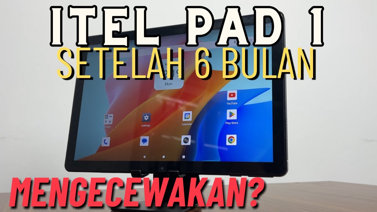 Review Jujur! itel Pad 1 Setelah Pemakaian 6 Bulan, Ternyata oh Ternyata~