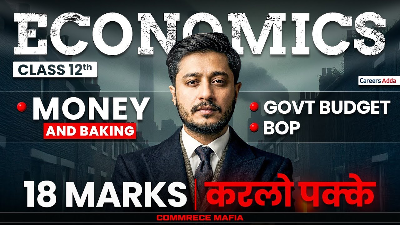 Class 12 Economics Money and Baking, Govt Budget & BOP | Rapid Revision | 20 Marks करलो पक्के