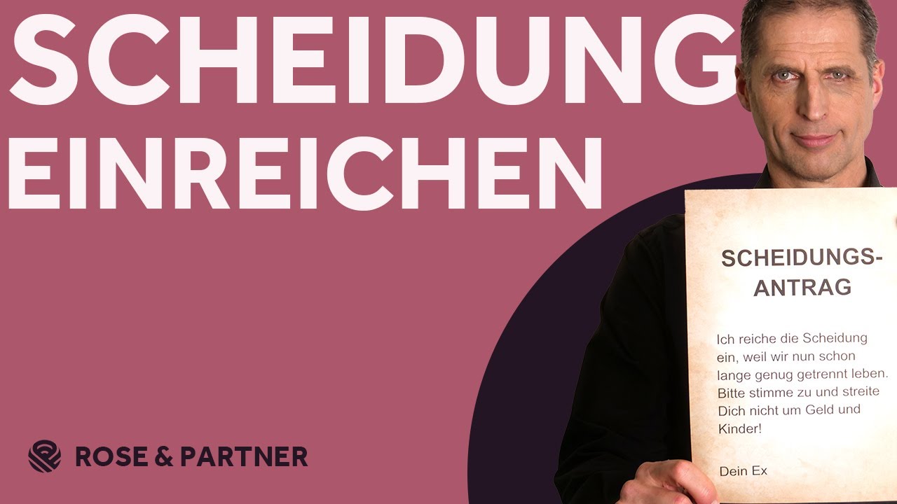 Scheidung einreichen &ndash; erkl&auml;rt in 1 Minute (Fachanwaltskanzlei ROSE & PARTNER)