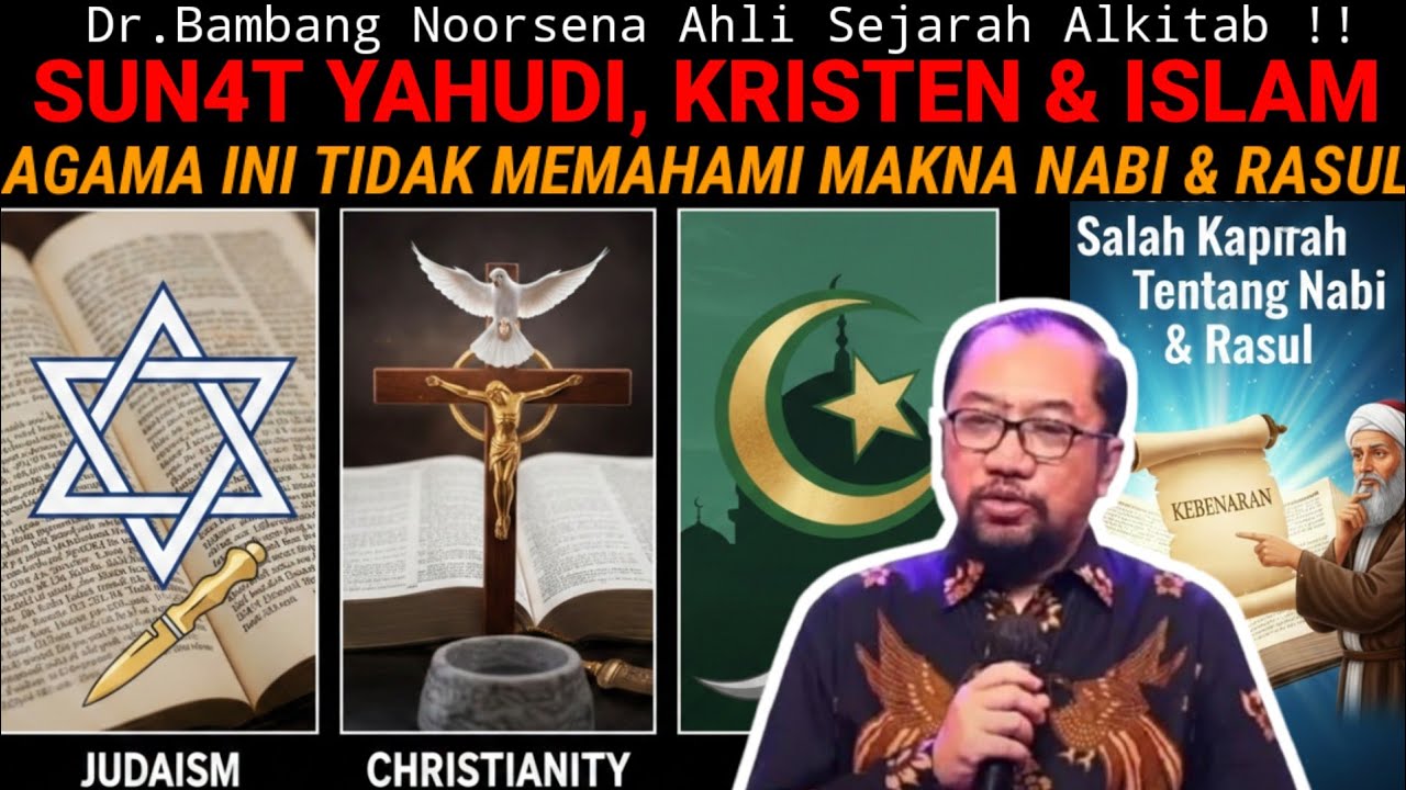 Dr.Bambang Noorsena - SUNAT MEMBAWA P3T4K4! K3m4t!4n Massal! Nabi Menurut Yahudi, Kristen, & Islam!!