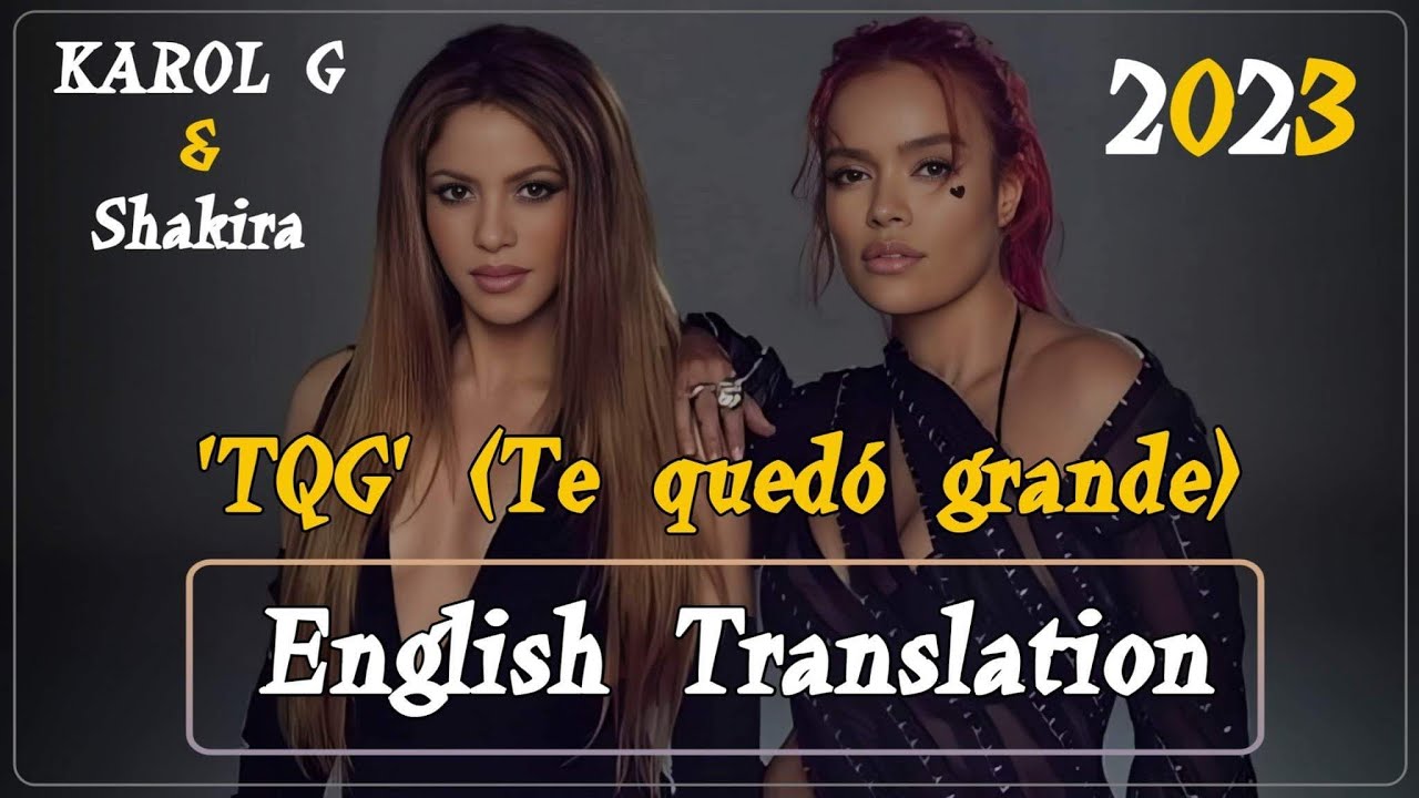 Shakira Karol g TQG English Translation Lyrics