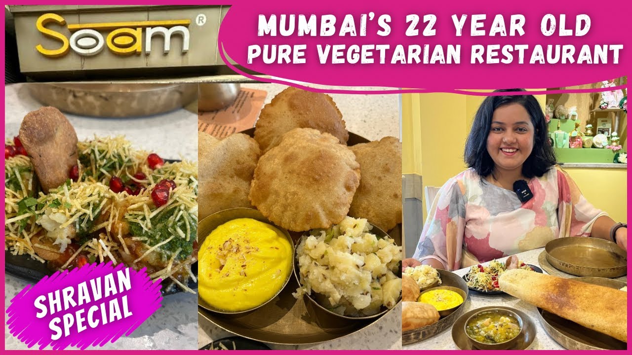 22 Years of Pure Vegetarian Delights | Shravan Special | Soam Restaurant | Mumbai's Best Eats