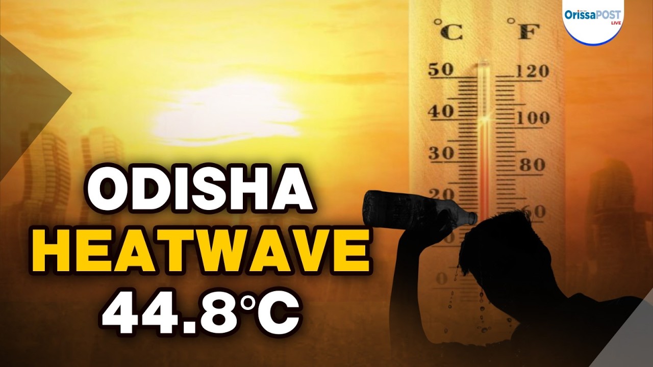 Odisha heatwave update | Jharsuguda hits 44.8&deg;C, 17 cities cross 40&deg;C