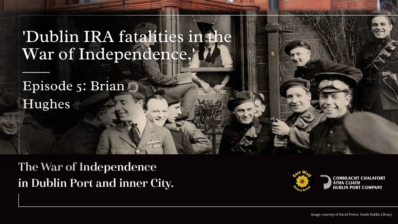 The War of Independence in Dublin Port & Inner City | Lecture Series Ep.5 Brian Hughes
