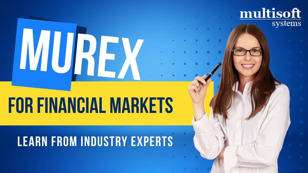 MUREX Training Online | Learn Murex from Experts | Certification by Multisoft Systems