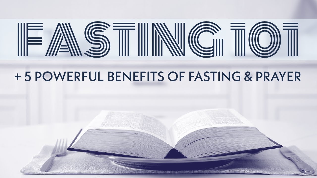 || FASTING 101: 5 Powerful Reasons To Fast & Pray ||