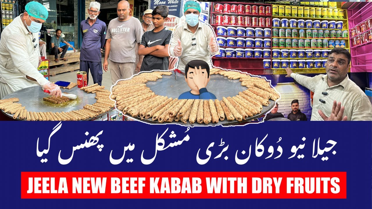JEELA BARI MUSHKIL MEI PHANS GYA😱NEW DISH BEEF KABAB LAGAYE🤩JEELA FOOD POINT NEW LOCATION GULBERG