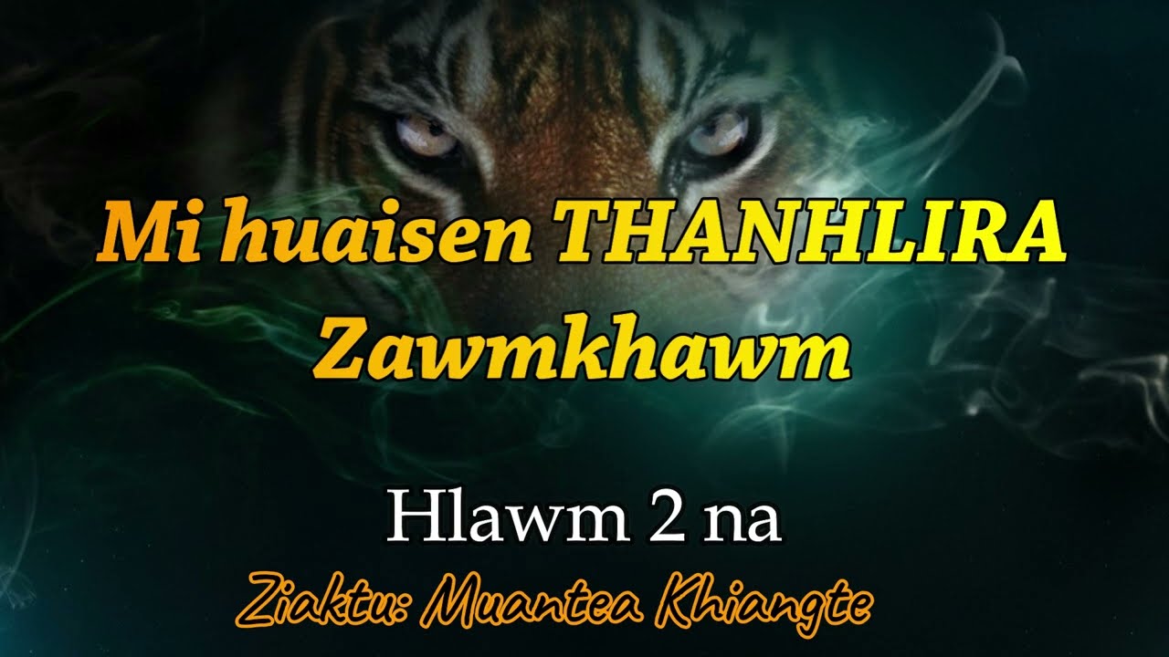 MI HUAISEN THANHLIRA (Hlawm 2) Muantea