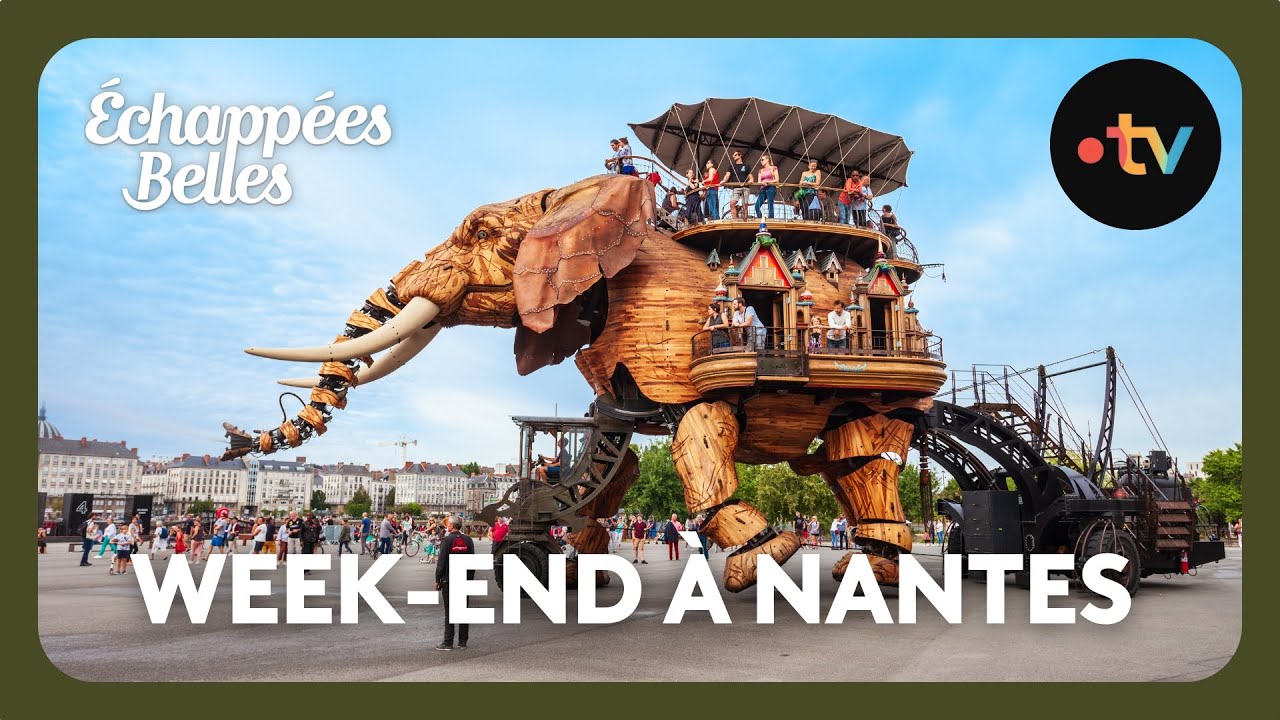 Week-end à Nantes - Échappées belles