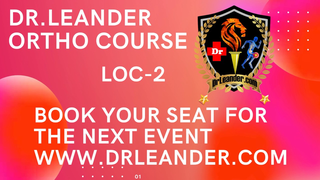 Dr.Leander Orthopaedic Course 1 March 1 2020 Orthopaedic post graduate course