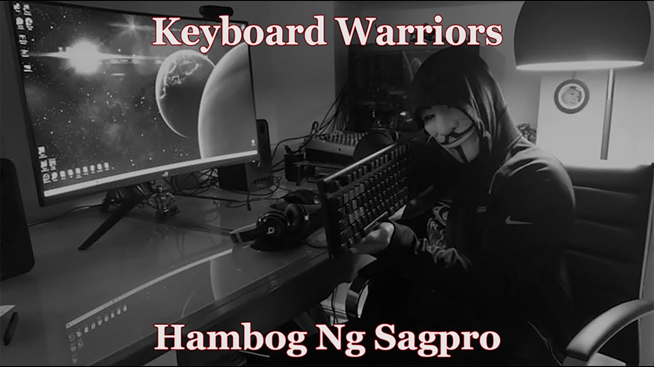Keyboard Warriors - Hambog Ng Sagpro