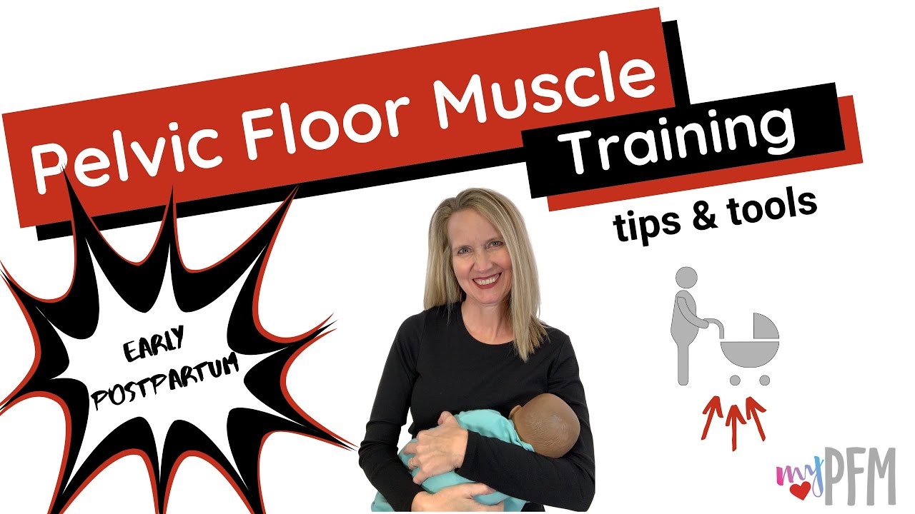 Early postpartum pelvic floor tips