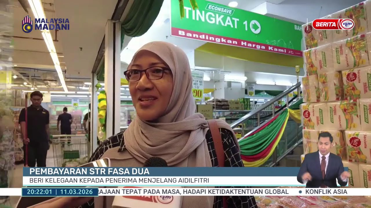 11 MAC 2026 - BP - PEMBAYARAN STR FASA DUA: BERI KELEGAAN KEPADA PENERIMA MENJELANG AIDILFITRI