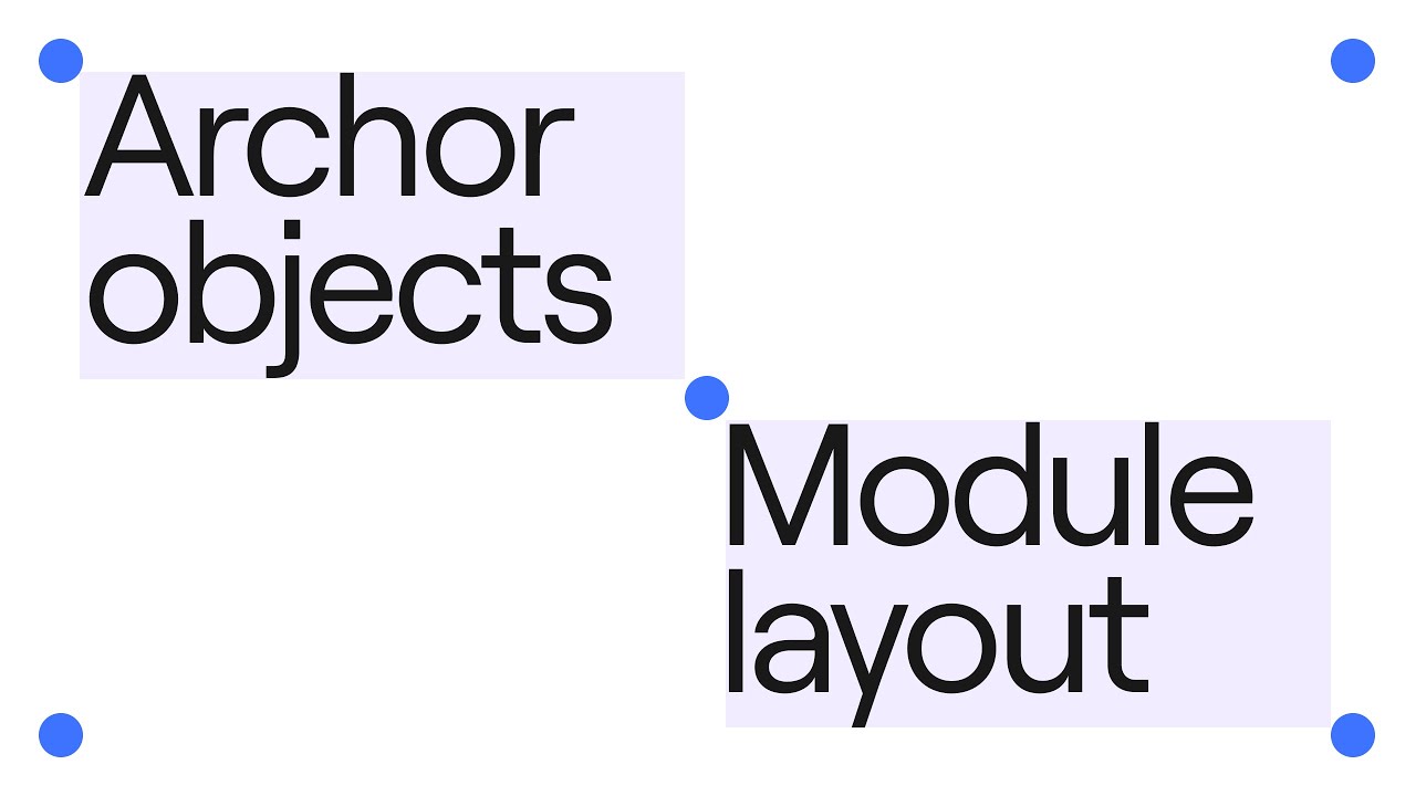 Composition Techniques: Anchor Objects and Module Layout
