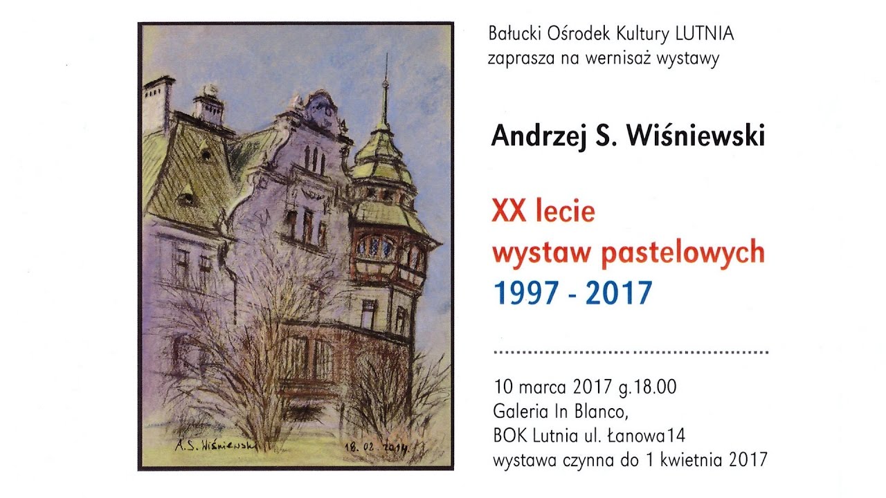 Andrzej S. Wiśniewski - XX-lecie wystaw pastelowych 1997 - 2017