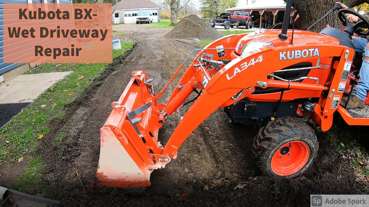 Kubota BX- Rebuilding a very wet driveway