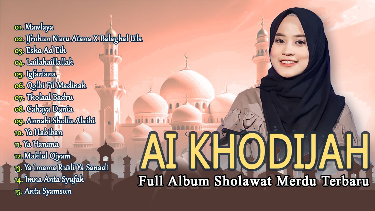 Mawlaya | Full Album Sholawat AI KHODIJAH TERBARU 2025 #aikhodijah #sholawat