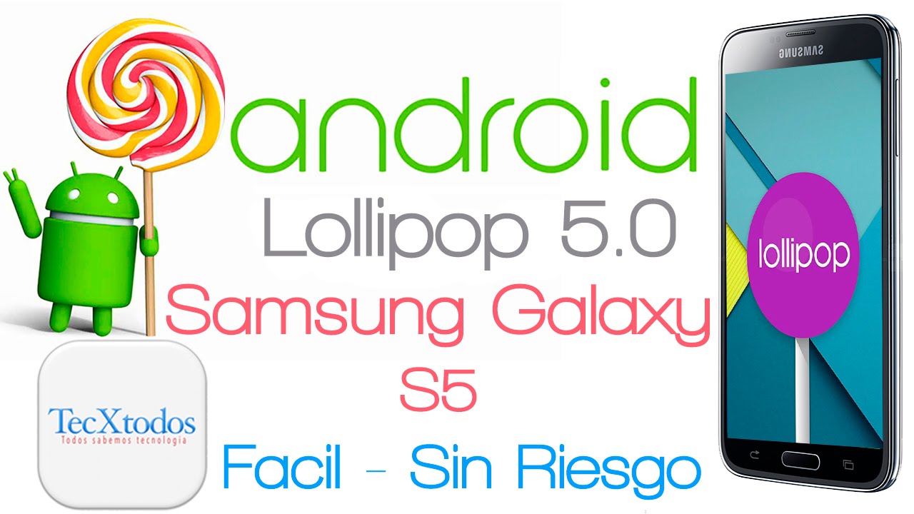 Como Actualizar el Samsung Galaxy S5 a Android 5.0 Lollipop Oficial Facil - SIN RIESGOS