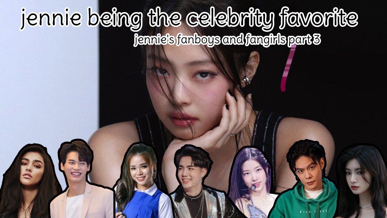 BLACKPINK JENNIE FANBOYS AND FANGIRLS PART 3 | THE CELEBRITY FAVORITE FR [블랙핑크 제니] (pt 3)