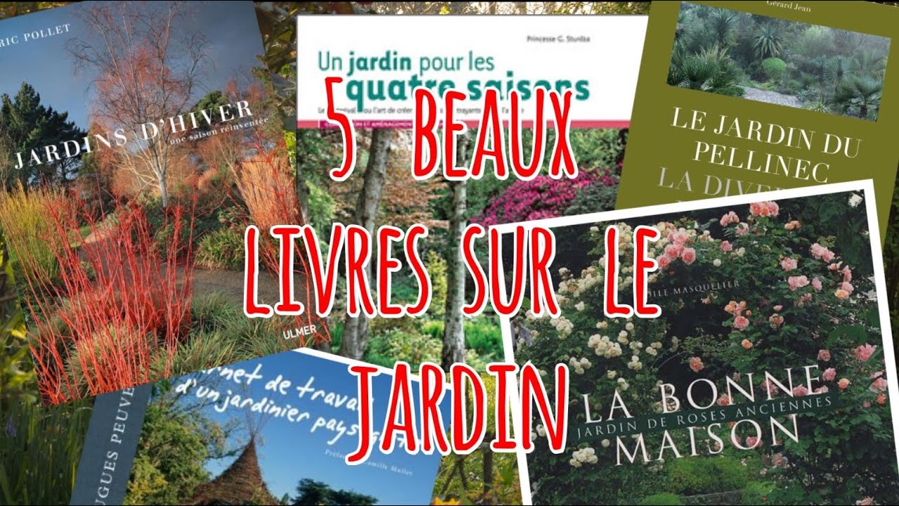 Beaux livres sur le jardin : 5 incontournables !