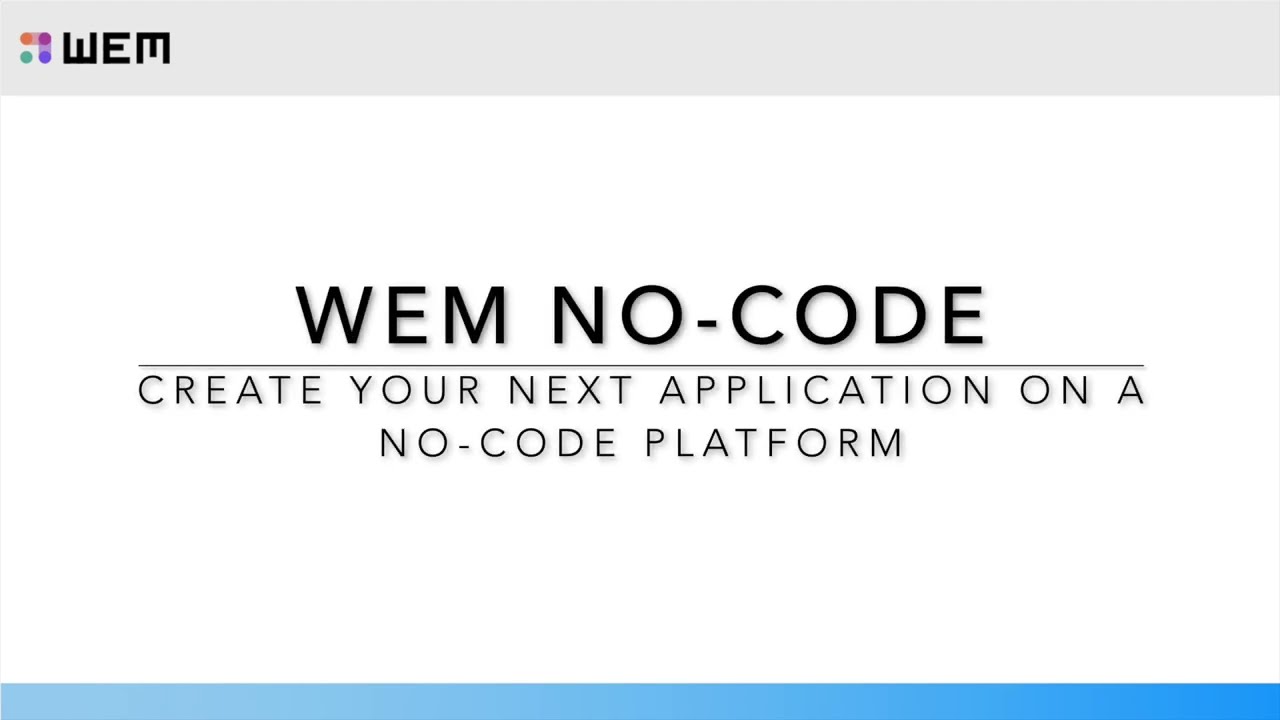 WEM no code in one minute