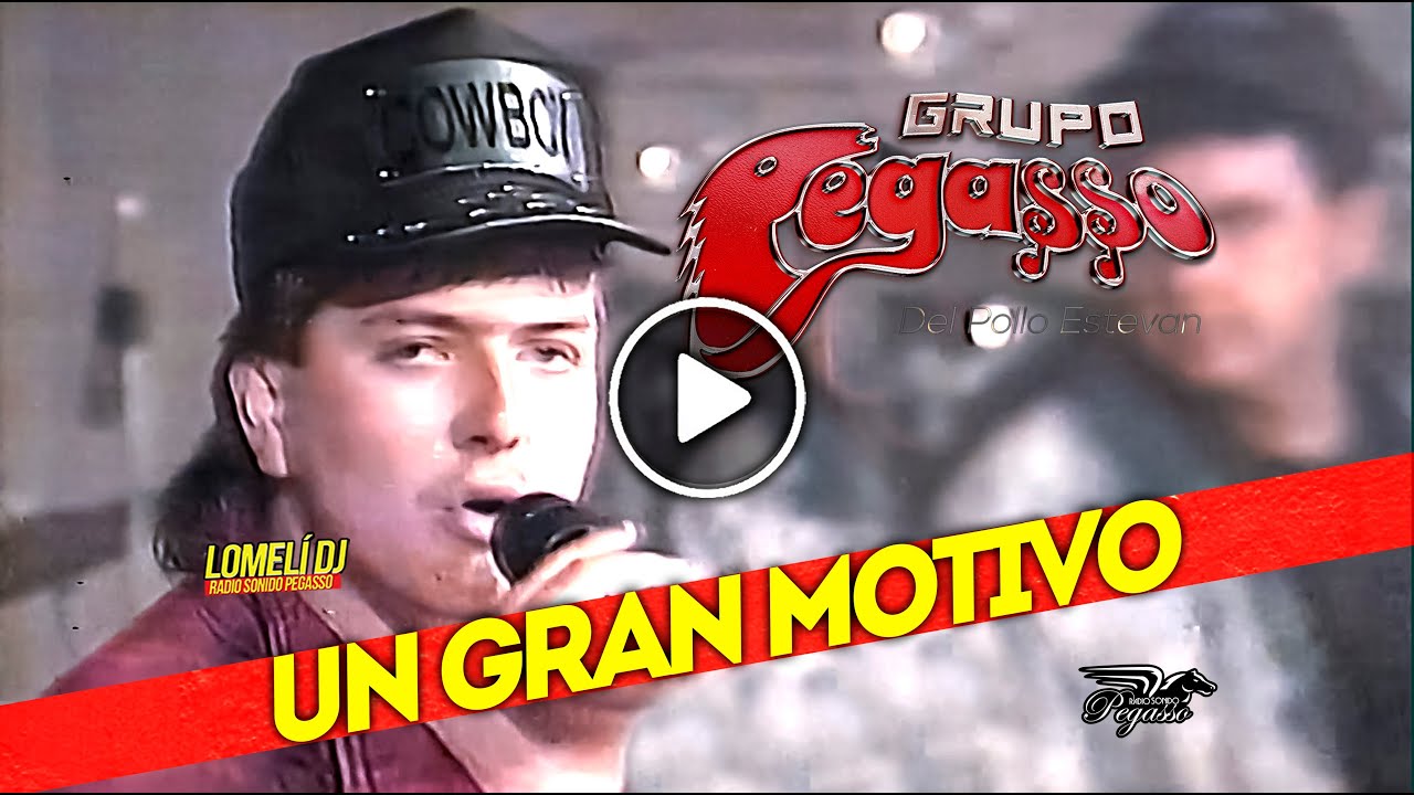 1991 - Un Gran Motivo - Grupo Pegasso del Pollo Estevan - con El Ruso -