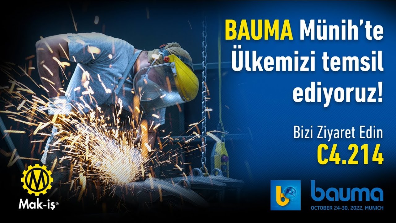BAUMA 2022 - &Uuml;lkemizi Temsil Ediyoruz!