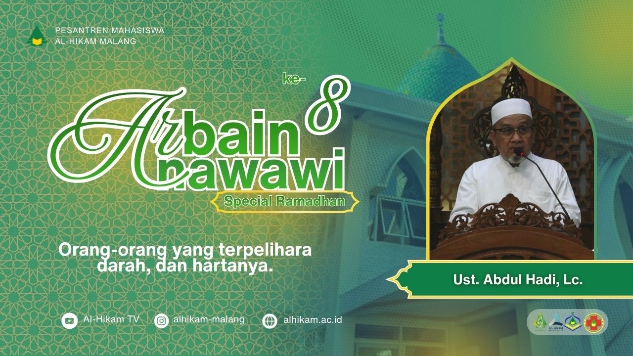 Hadits ke-8 - Orang yang terpelihara darah, dan hartanya Arba'in An-Nawawiyah Ust. Abdul Hadi, Lc.