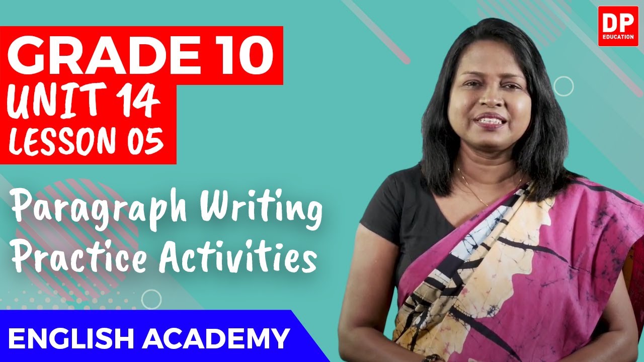 Unit 14. Lesson 5 | Paragraph Writing Practice Activities - O/L English | Grade 10
