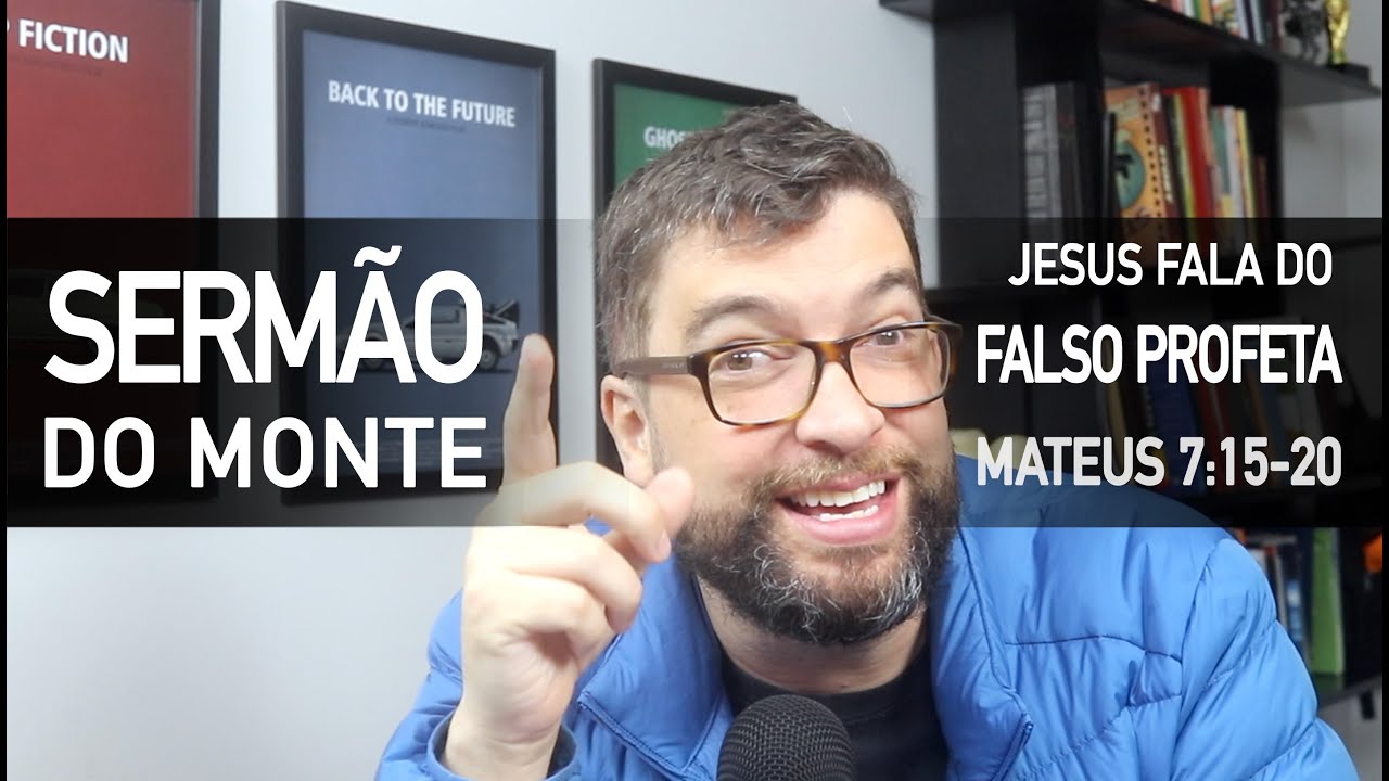 Jesus fala sobre o FALSO PROFETA (Mateus 7:15-20) - Sermão do Monte com Marcos Botelho