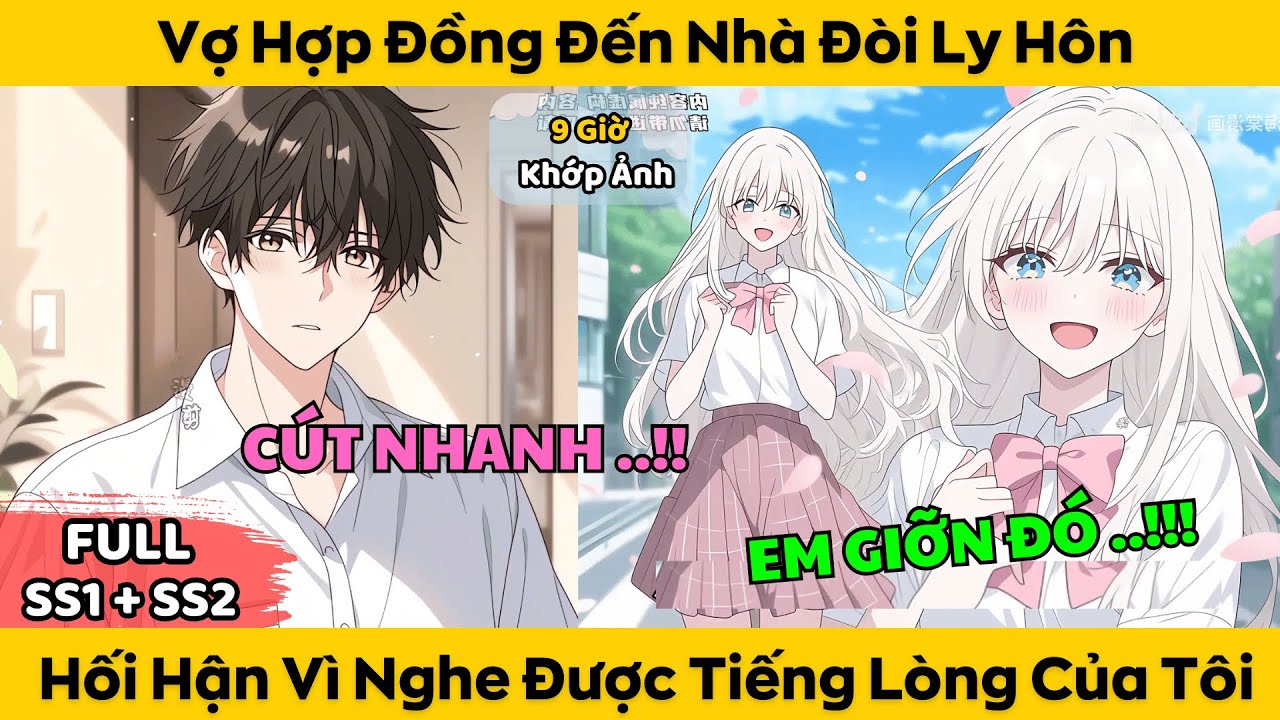 Vợ Hợp Đồng Đến Nhà Đòi Ly Hôn - Hối Hận Vì Nghe Được Tiếng Lòng Của Tôi