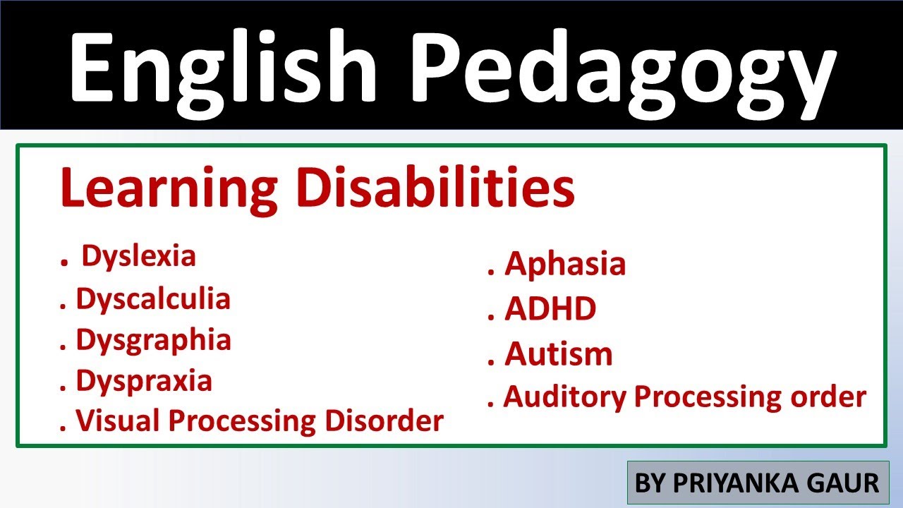 English Pedagogy - Learning Disabilities | Priyanka Gaur