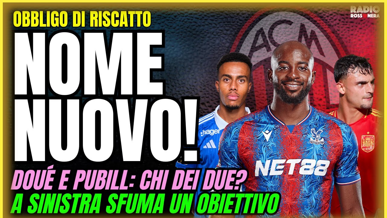 MILAN: NOME NUOVO! DOU&Eacute;, GARCIA E PUBILL | Obbligo di Riscatto