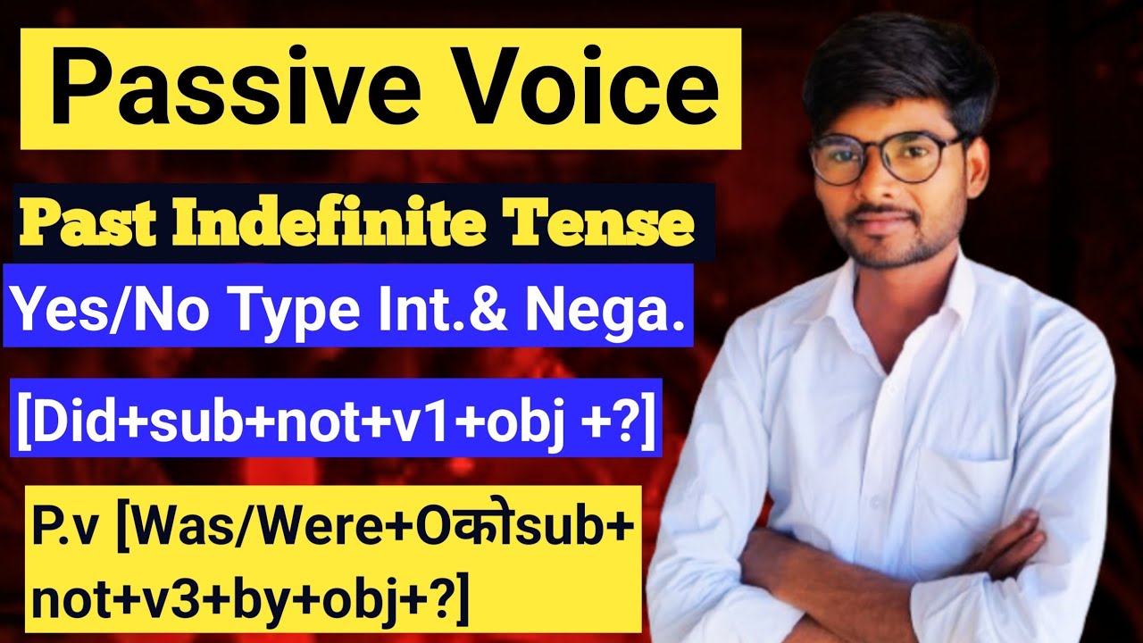 Passive Voice Of Past Indefinite Tense || Interrogative and Negative Sentence Ka Passive Voice 