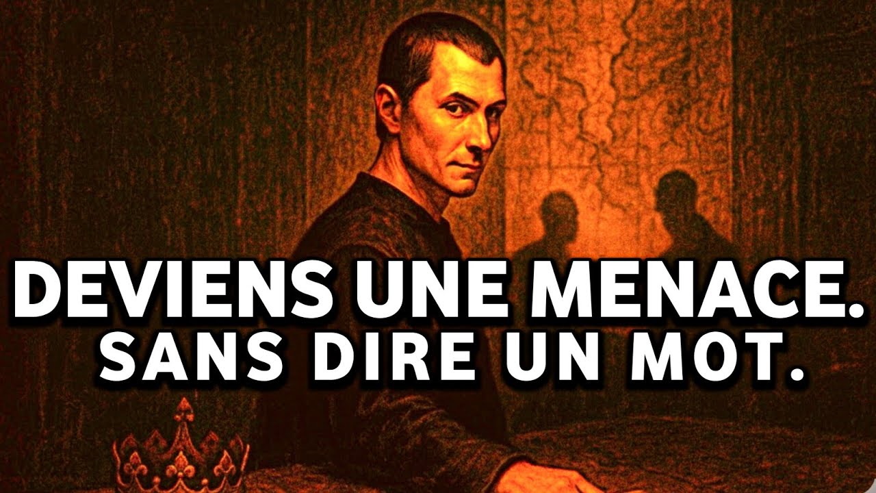 Inspirer peur et respect sans un mot | La stratégie silencieuse de Machiavel.