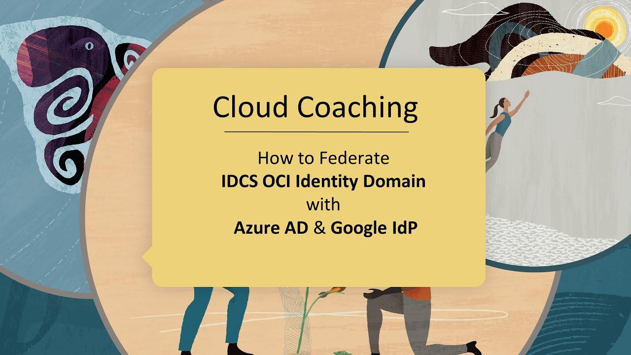 How to Federate IDCS OCI Identity Domain with Azure AD & Google IdP