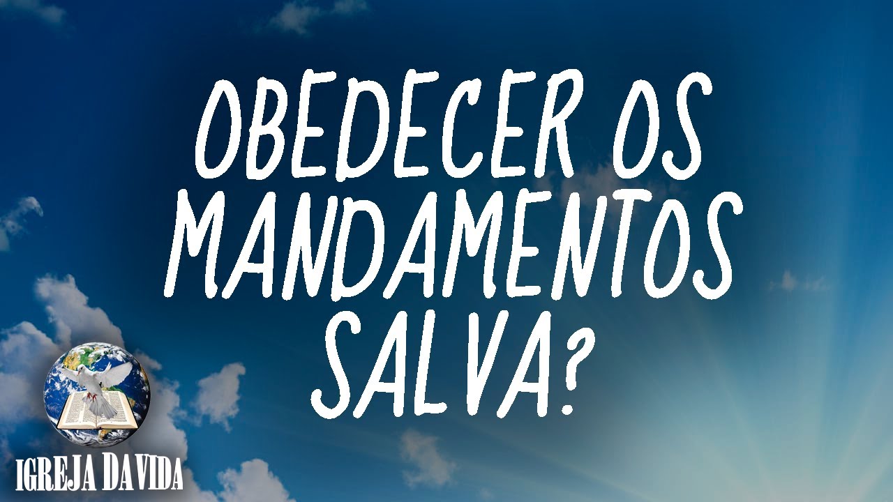 OBEDECER OS MANDAMENTOS SALVA ? | IVJ