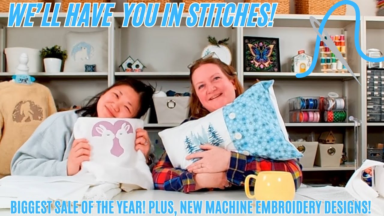 Biggest Sale Of The Year & NEW Machine Embroidery Designs | We'll have you in stitches!