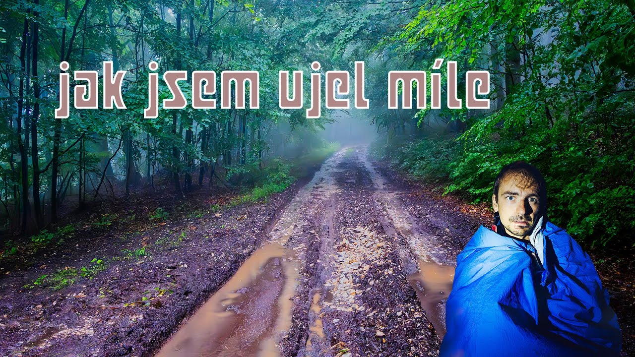 Jak jsem ujel Míle 😇