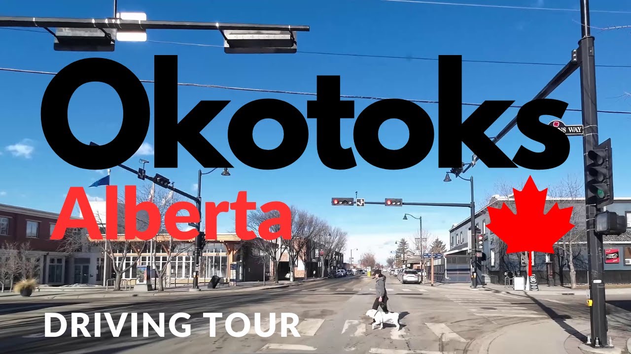 Okotoks Alberta Canada Driving Tour