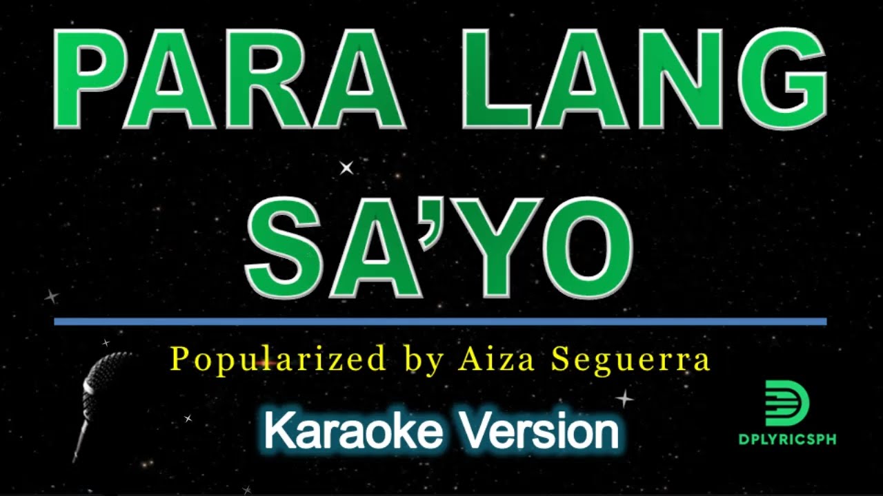 Aiza Seguerra - Para Lang Sa'yo (karaoke version)